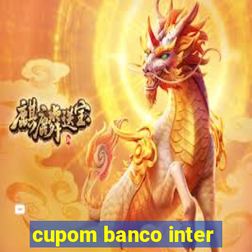 cupom banco inter